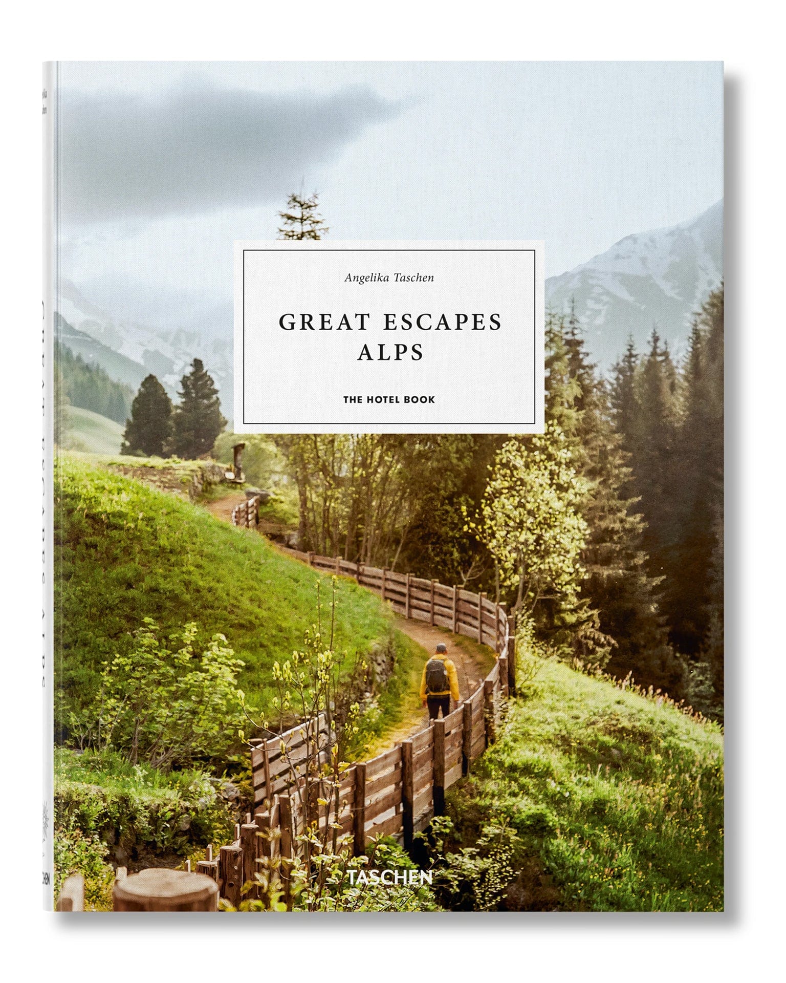 Great Escapes Alps. The Hotel Book