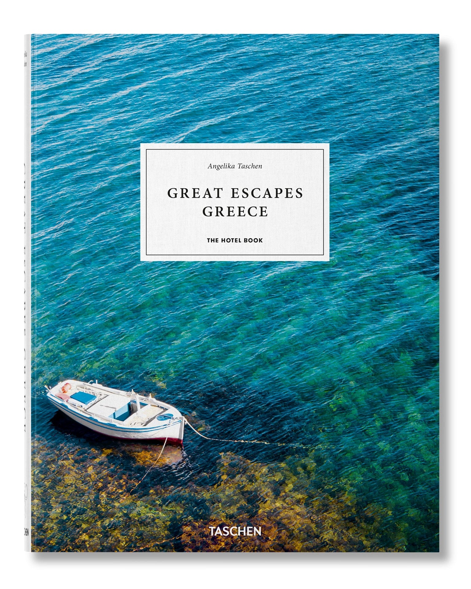 Great Escapes Greece. The Hotel Book