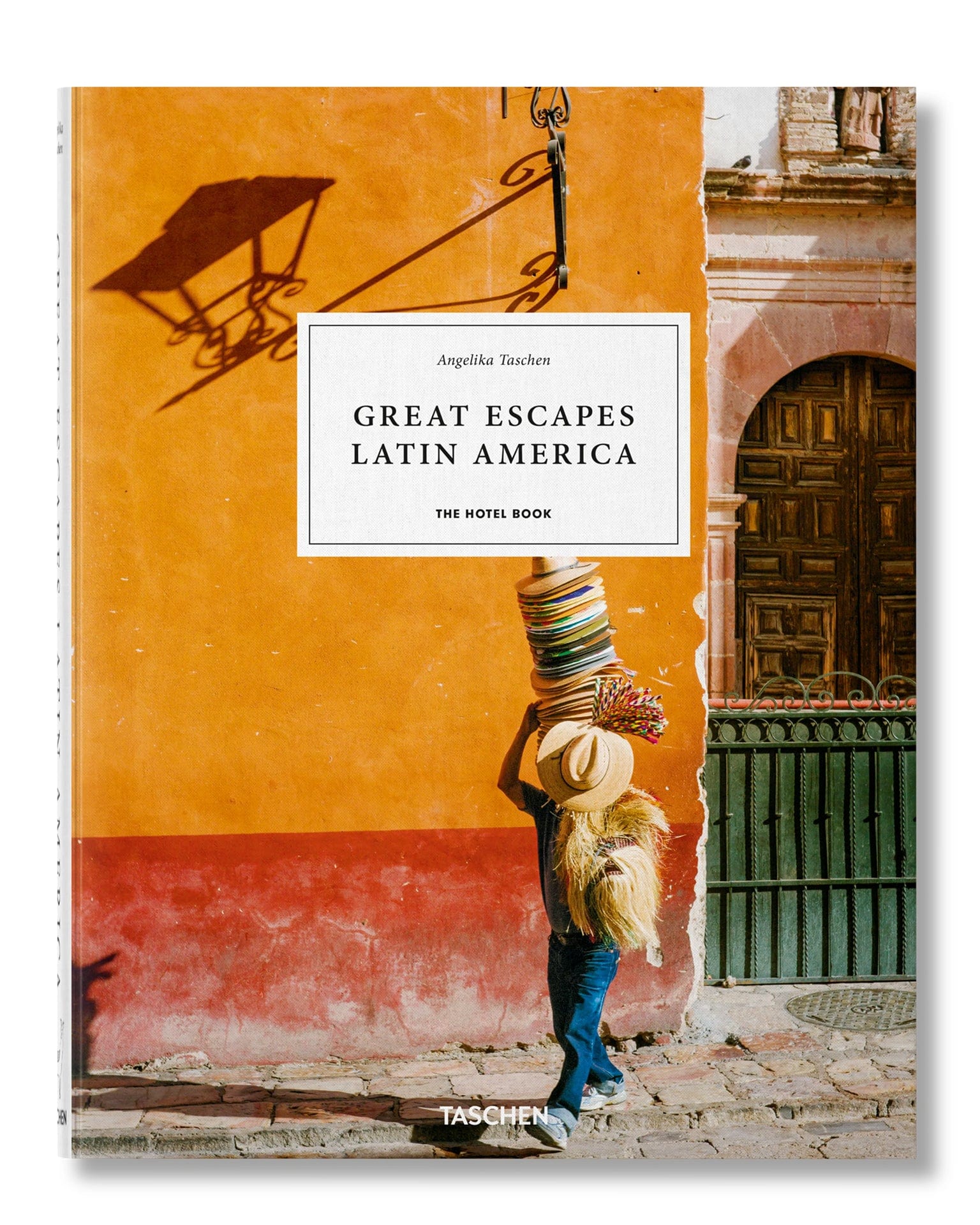 Great Escapes Latin America. The Hotel Book