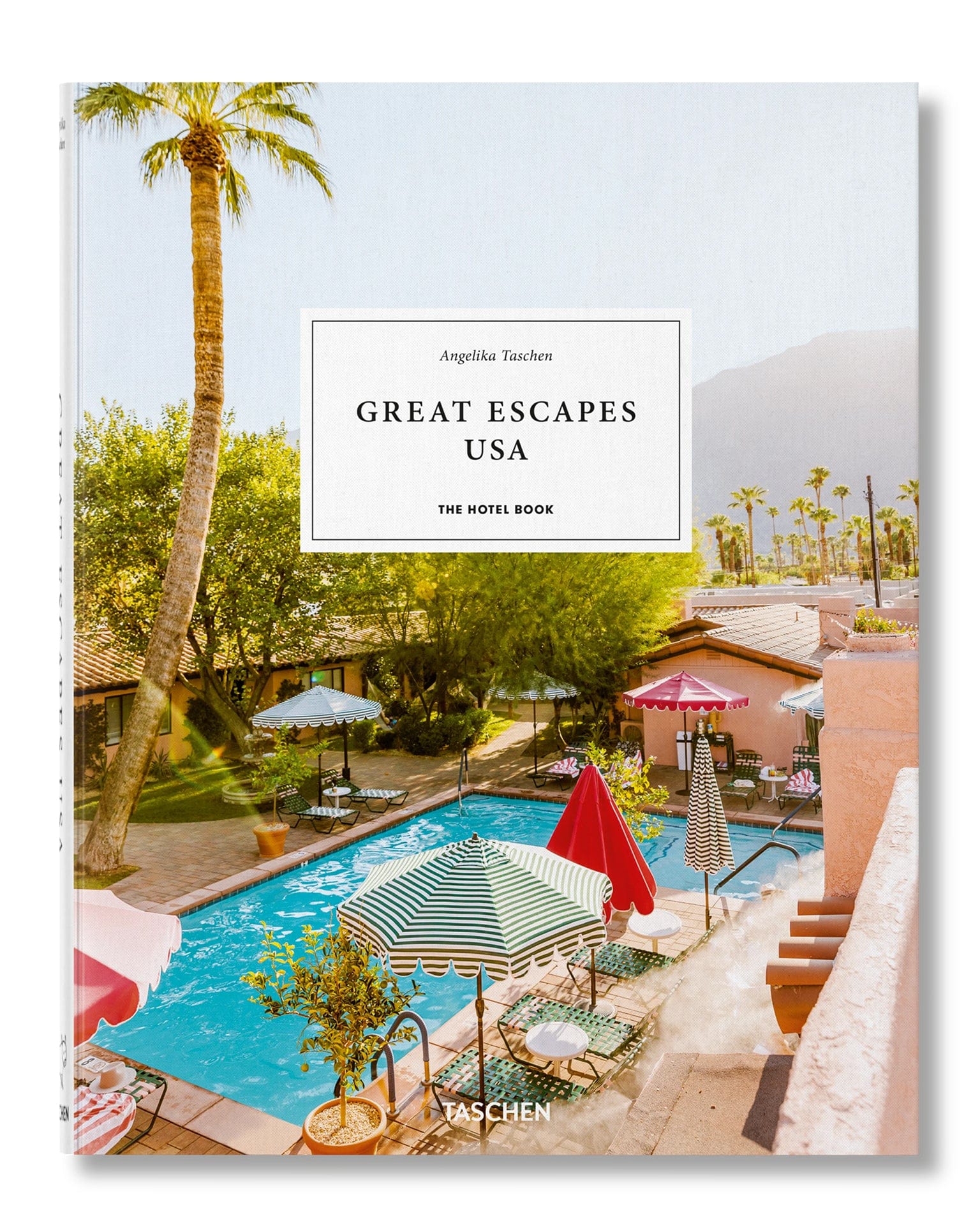 Great Escapes USA. The Hotel Book